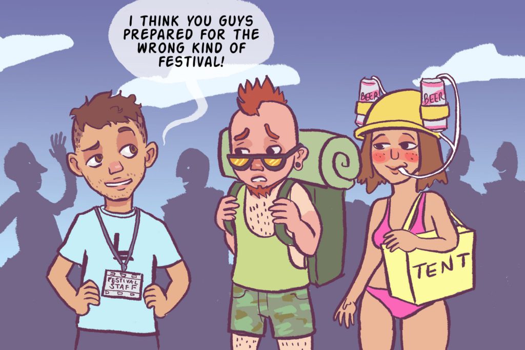 Illustration of three people at a festival with a conversation balloon saying "I think you guys prepared for the wrong festival"